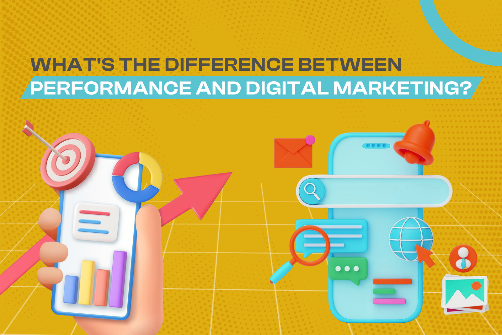 What’s the difference between Performance Marketing and Digital Marketing?