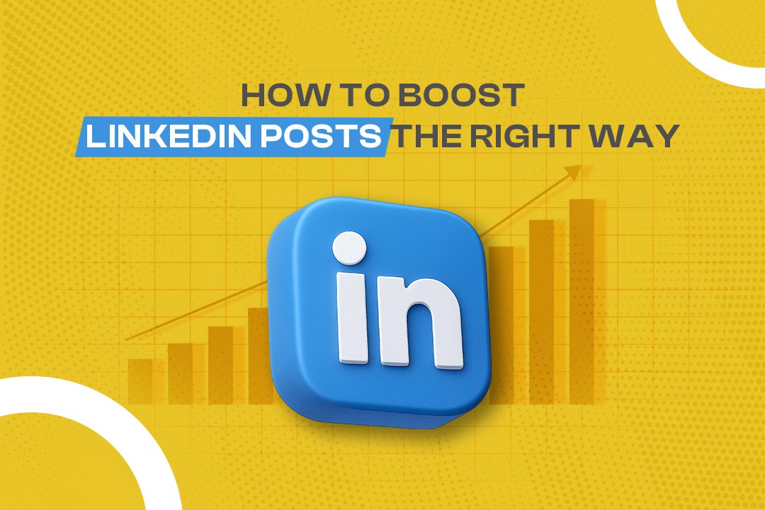 How to Boost LinkedIn Posts the Right Way