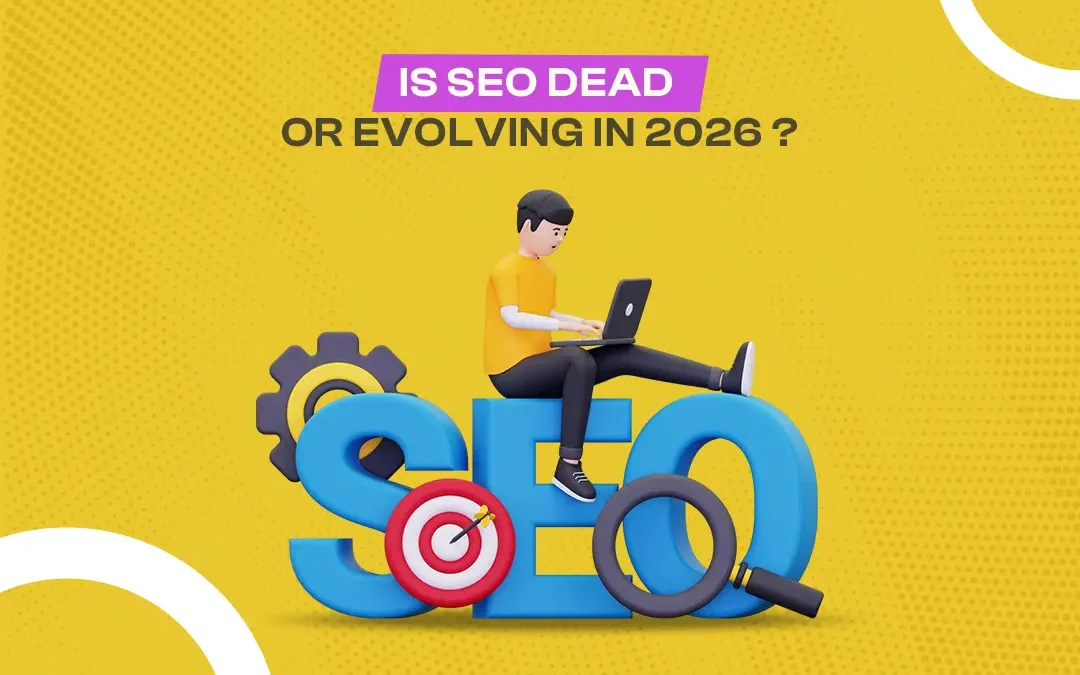 Is SEO Dead or Evolving in 2026?