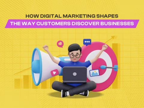Digital Marketing Shapes the Way Customers Discover Businesses